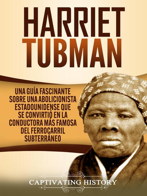 Title details for Harriet Tubman by Captivating History - Available